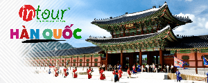 Tour Hàn Quốc - Seoul - Đảo Nami - Everland 12.900.000VNĐ (4N4Đ)